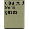 Ultra-Cold Fermi Gases door Onbekend