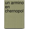 Un Armino En Chernopol door Gregor von Rezzori