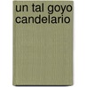 Un Tal Goyo Candelario by Gregorio Candelario