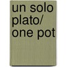 Un solo plato/ One Pot door Kate Chynoweth