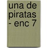 Una de Piratas - Enc 7 door Raul Fortin