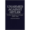 Unarmed Against Hitler door Suzan Husserl-Kapit