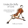 Under the Belly of God door Holly Lee Vecchio