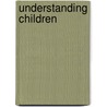 Understanding Children door Robert Grieve