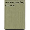 Understanding Circuits door Khalid Sayood