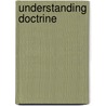 Understanding Doctrine door Onbekend