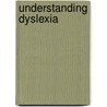 Understanding Dyslexia by Denis Lawrence
