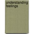 Understanding Feelings