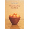 Understanding Our Mind door Thich Nhat Nhat Hanh