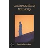 Understanding Thursday by brett coker