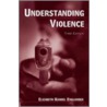 Understanding Violence door Elizabeth Kandel Englander