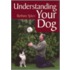 Understanding Your Dog