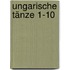 Ungarische Tänze 1-10