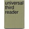 Universal Third Reader door Henry Athanasius Brann