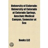 University of Colorado by Books Llc