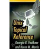 Unix Topical Reference door Karen M. Morris