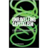 Unravelling Capitalism door Joseph Choonara