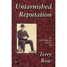 Untarnished Reputation by Terry Row