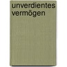 Unverdientes Vermögen by Jens Beckert