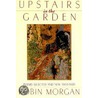 Upstairs in the Garden door Robin Morgan
