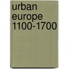 Urban Europe 1100-1700 door David Nicholas