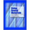 Using Dental Materials door Laurence A. Lopresti
