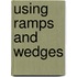 Using Ramps And Wedges