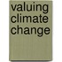Valuing Climate Change