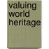 Valuing World Heritage