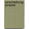 Verschwörung Jonastal by Gerulf von Schwarzenbeck