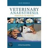 Veterinary Anaesthesia by Alexandra Dugdale
