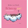 Ik ben op jou! by Mieke van Hooft