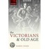 Victorians & Old Age C