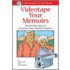 Videotape Your Memoirs