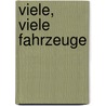 Viele, viele Fahrzeuge door Susanne Gernhäuser