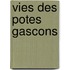 Vies Des Potes Gascons