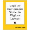 Virgil The Necromancer door John Webster Spargo