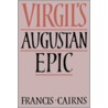 Virgil's Augustan Epic door Francis Cairns