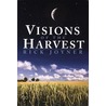 Visions of the Harvest door Rick Joyner