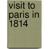 Visit To Paris In 1814