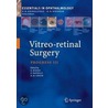 Vitreo-Retinal Surgery door Stanislao Rizzo