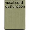 Vocal Cord Dysfunction door Miriam T. Timpledon
