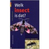 Welk insect is dat? door Heiko Bellmann