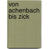 Von Achenbach bis Zick door Horst G. Ludwig