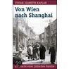 Von Wien nach Shanghai door Vivian Jeanette Kaplan