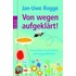 Von wegen aufgeklärt!
