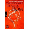 Wahlkampf im alten Rom by Karl-Wilhelm Weeber