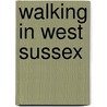 Walking In West Sussex door Tony Oldfield