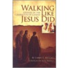 Walking Like Jesus Did by Larry E. McCall