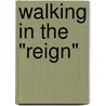 Walking in the "Reign" door Edwin Wade